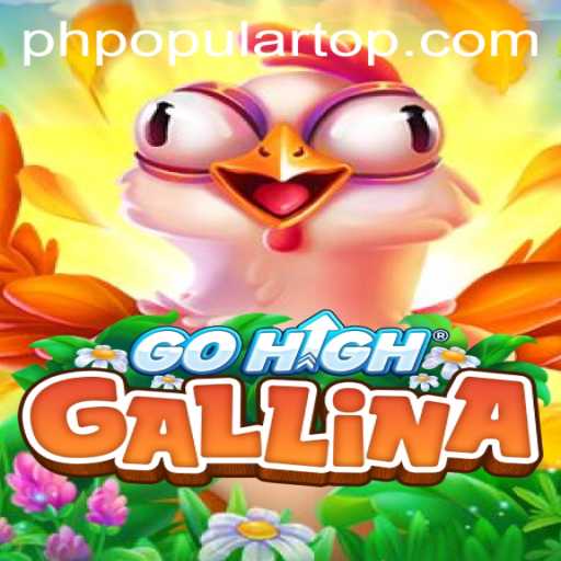 Exploring the Excitement of GoHighGallina: A Rising Game in the PH POPULAR Scene